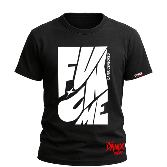 Tshirt FUCK ME [DANIX CENSORED]